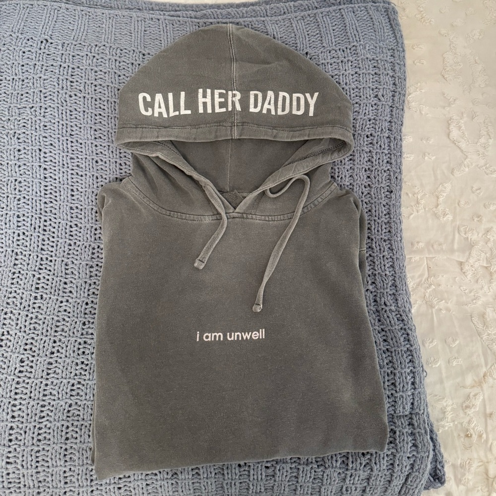 Call Her Daddy “I Am Unwell” Sweatshirt